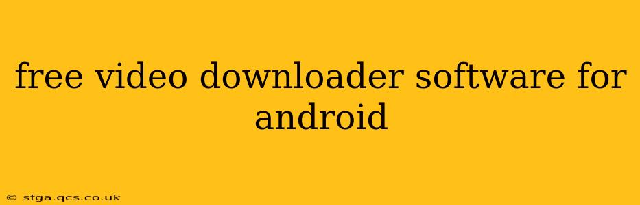 free video downloader software for android