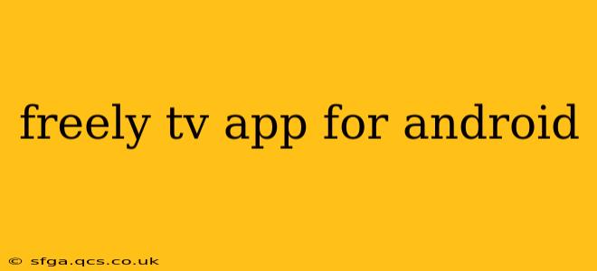 freely tv app for android