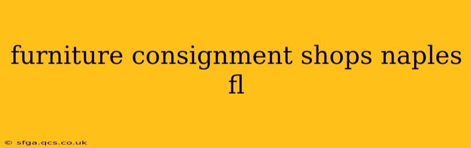 furniture consignment shops naples fl