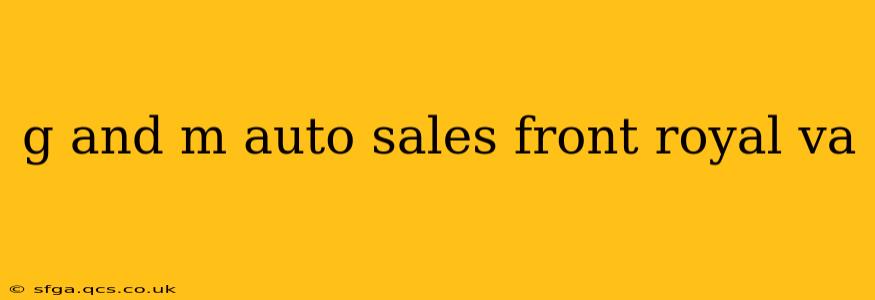 g and m auto sales front royal va