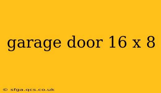 garage door 16 x 8