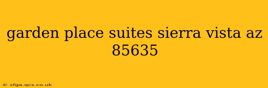 garden place suites sierra vista az 85635