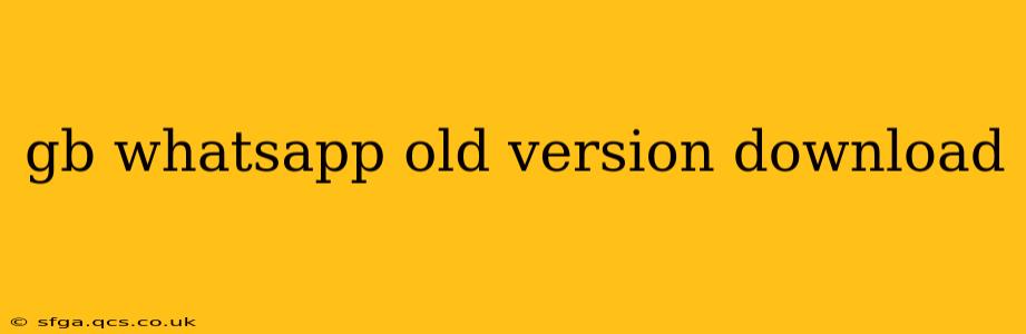 gb whatsapp old version download