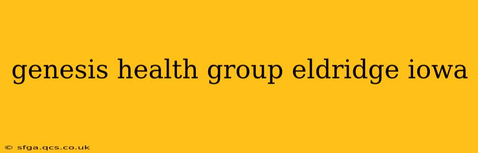 genesis health group eldridge iowa