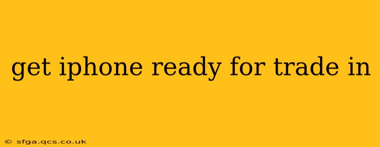 get iphone ready for trade in