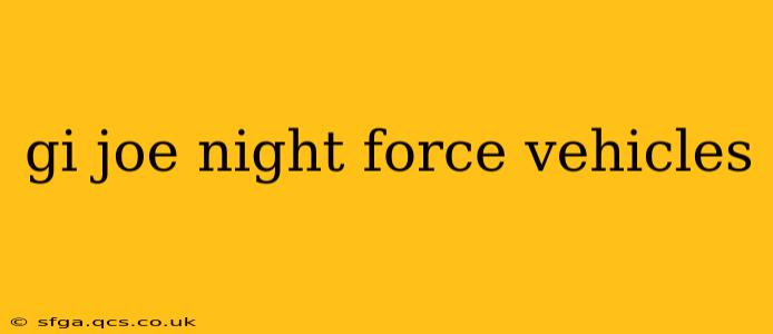 gi joe night force vehicles