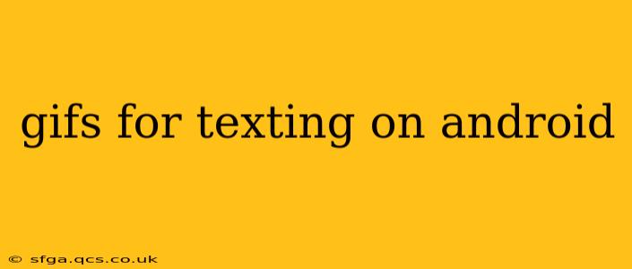 gifs for texting on android