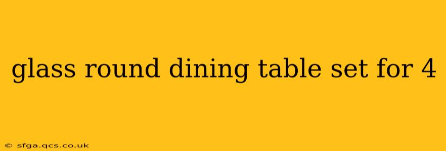 glass round dining table set for 4