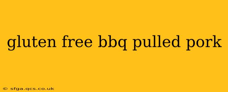 gluten free bbq pulled pork