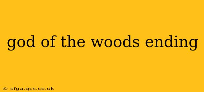 god of the woods ending