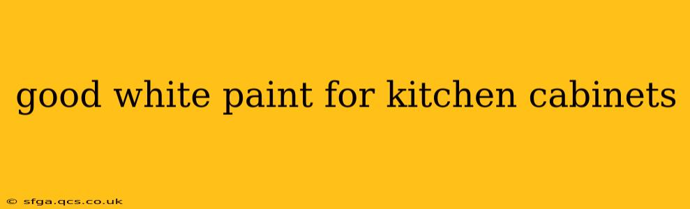 good white paint for kitchen cabinets