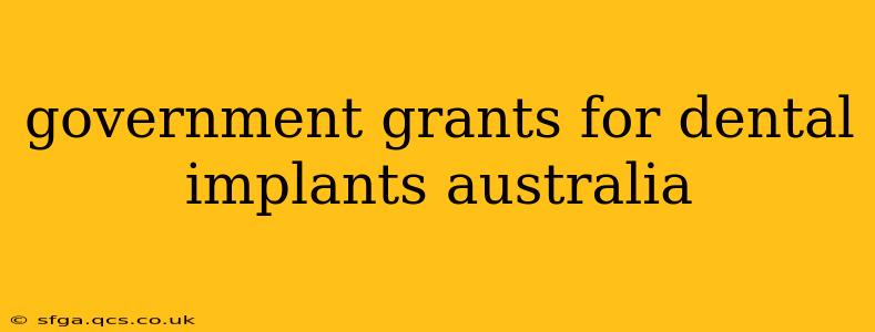 government grants for dental implants australia