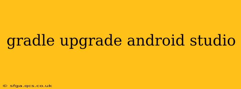 gradle upgrade android studio