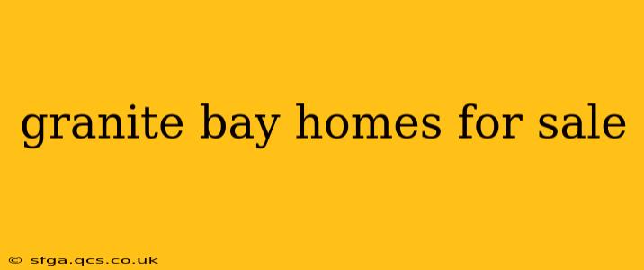 granite bay homes for sale