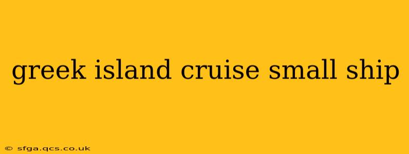 greek island cruise small ship