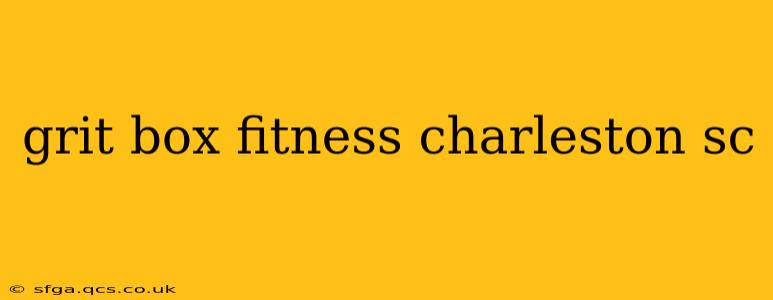 grit box fitness charleston sc