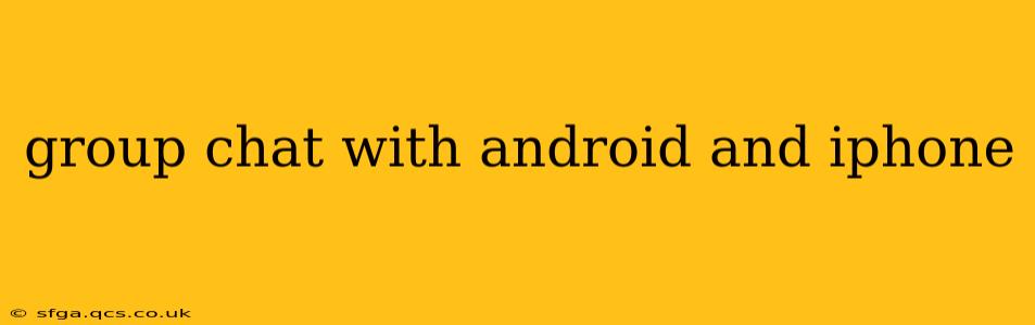 group chat with android and iphone