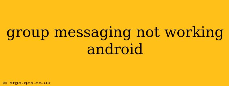 group messaging not working android