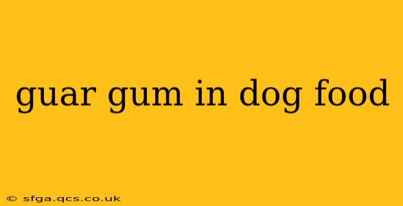 guar gum in dog food