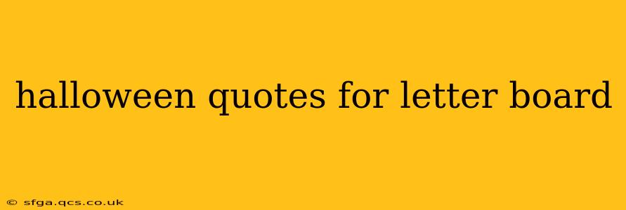 halloween quotes for letter board