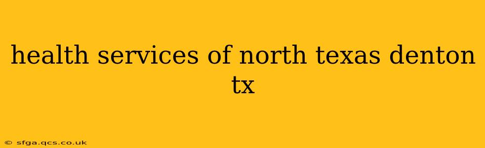health services of north texas denton tx