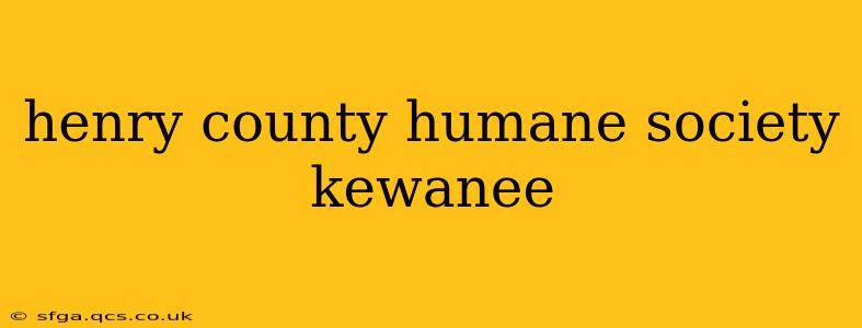 henry county humane society kewanee