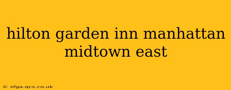 hilton garden inn manhattan midtown east