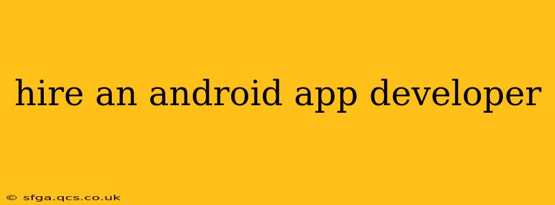hire an android app developer