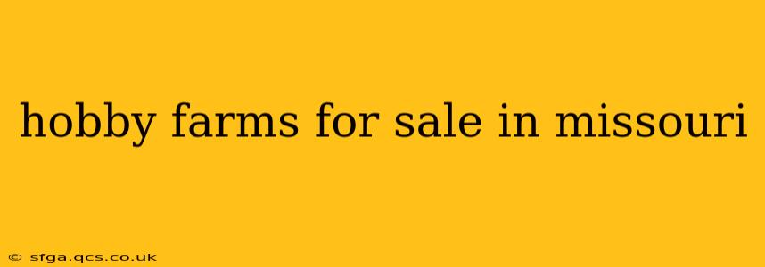 hobby farms for sale in missouri