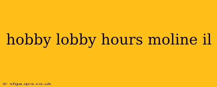 hobby lobby hours moline il
