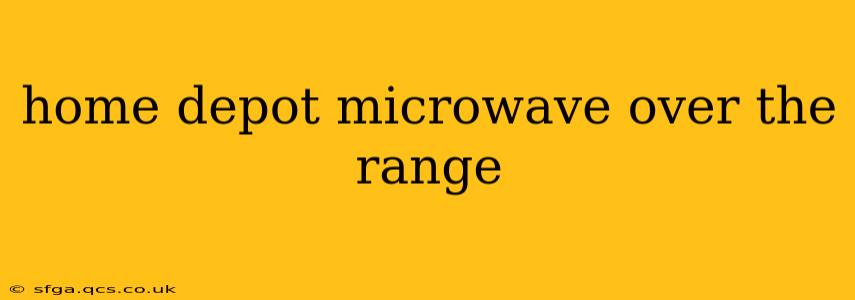 home depot microwave over the range