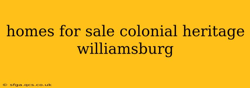 homes for sale colonial heritage williamsburg