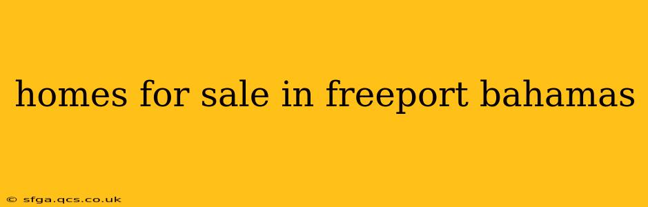 homes for sale in freeport bahamas