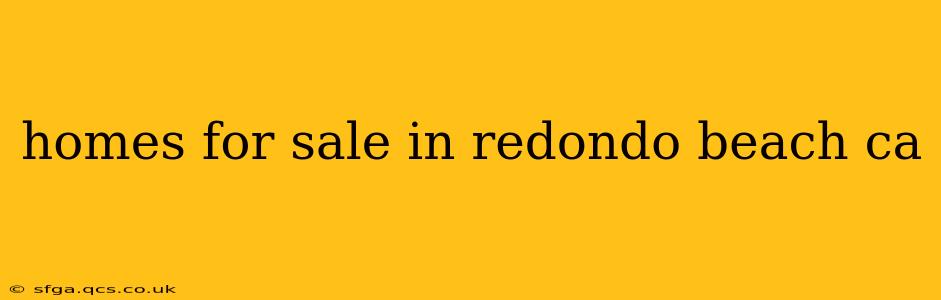 homes for sale in redondo beach ca