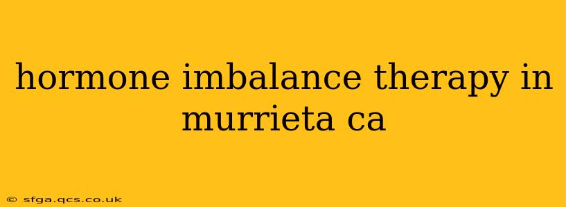 hormone imbalance therapy in murrieta ca
