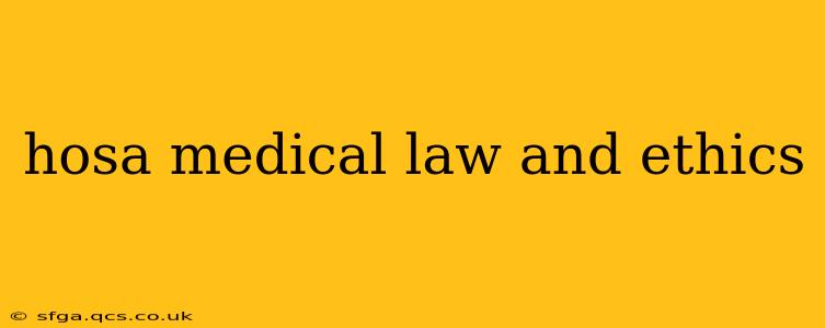 hosa medical law and ethics