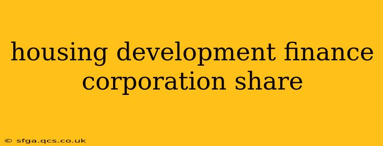 housing development finance corporation share