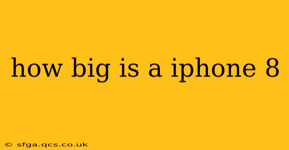 how big is a iphone 8