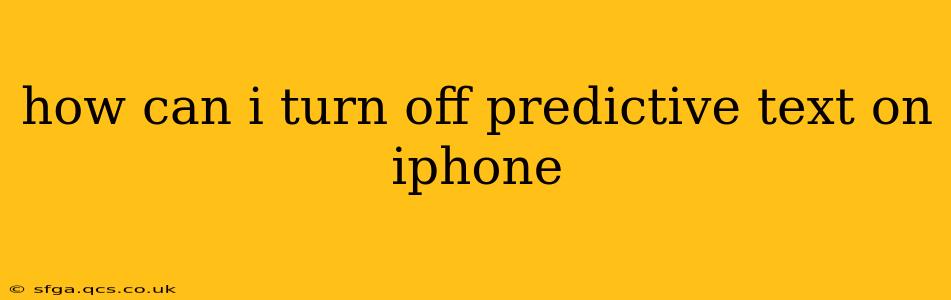 how can i turn off predictive text on iphone
