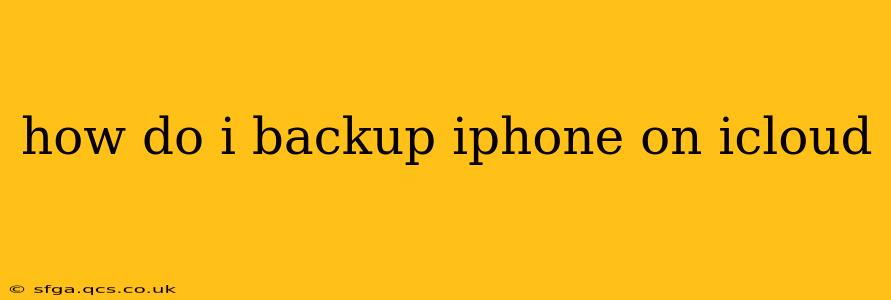 how do i backup iphone on icloud