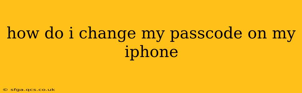 how do i change my passcode on my iphone