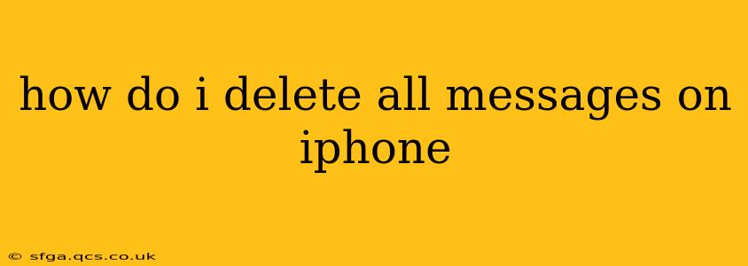 how do i delete all messages on iphone