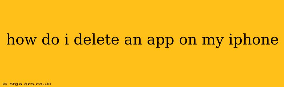 how do i delete an app on my iphone