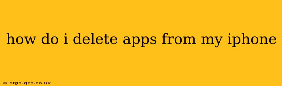 how do i delete apps from my iphone