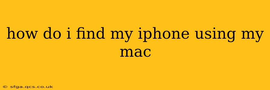 how do i find my iphone using my mac