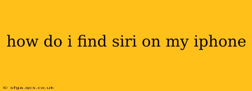 how do i find siri on my iphone