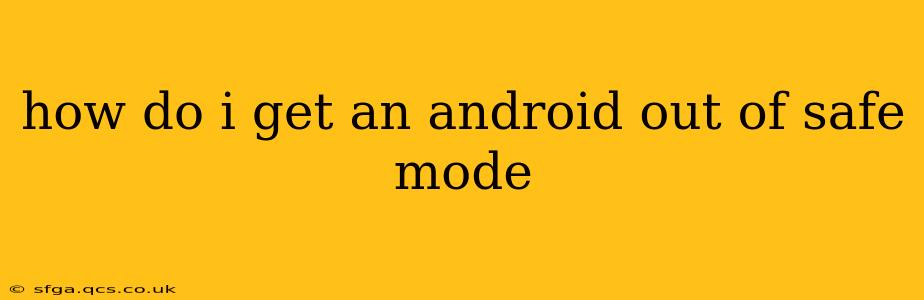 how do i get an android out of safe mode