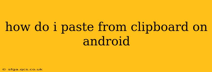 how do i paste from clipboard on android