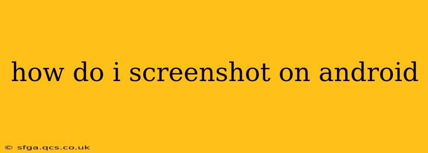 how do i screenshot on android