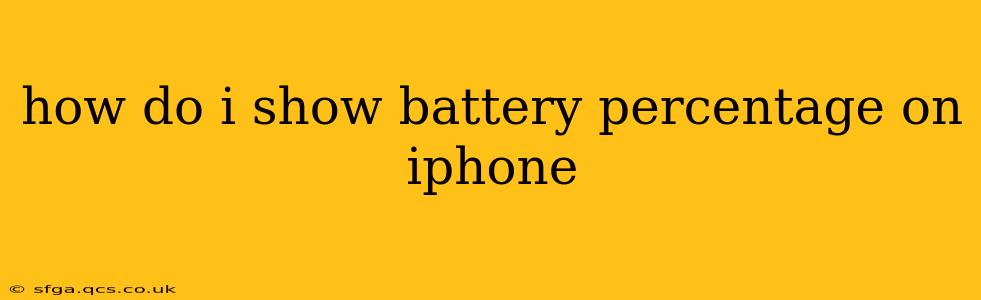 how do i show battery percentage on iphone